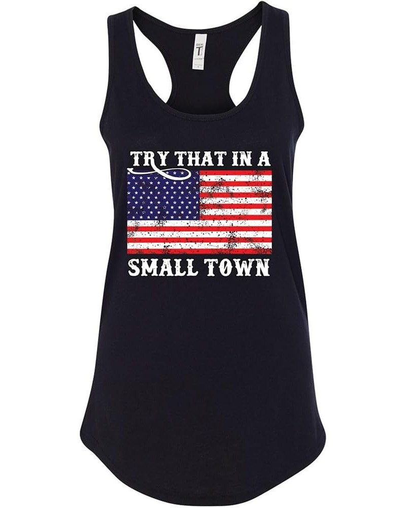 Try That in A Small Town American Grey Flag Disstressed Womens Tank Top Black-6 $13.99 Tanks