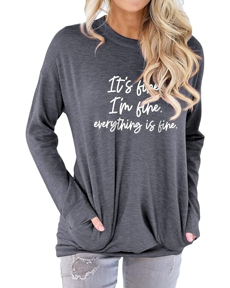 Women Its Fine Im Fine Everything Is Fine Letter Long Sleeve Tunics Sweatshirt with Pockets 1-b--grey $11.96 Hoodies & Sweats...