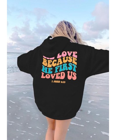 Christian Hoodies Women We Love Because He First Loved Us Sweatshirt Jesus Faith Tshirt Casual Christian Shirts Black $15.92 ...