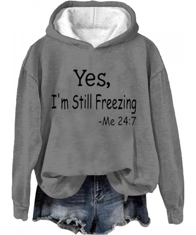 Women's Clothing Yes i'm Still Freezing Sweatshirt Oversized Hoodie Letter Graphic Print Pullover Fashion Fall Clothe Gray $1...