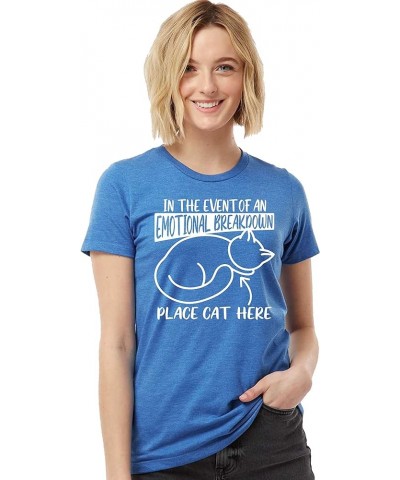 in The Event of an Emotional Breakdown Place Cat Here Mens Women Deluxe Soft T-Shirt Women Royal Heather $13.25 T-Shirts