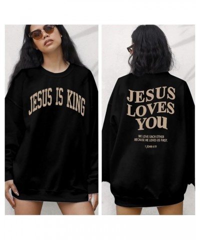 Christian Sweatshirt Women Jesus Loves You Sweatshirt Jesus Is King Hoodie Jesus Faith Shirts Religious God Pullover Balck $1...