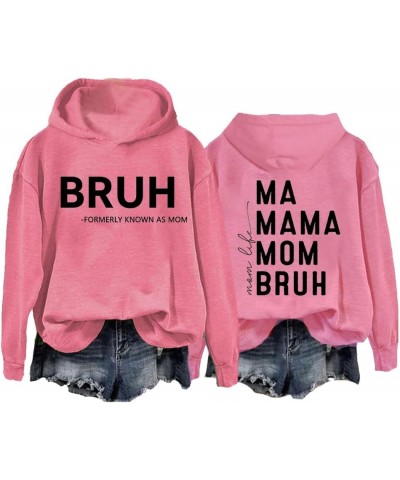 Bruh Formerly Known As Mom Hoodie Shirt Humor Saying Print Mom Hoodie Gift Casual Sweatshirt Pink $15.14 Hoodies & Sweatshirts