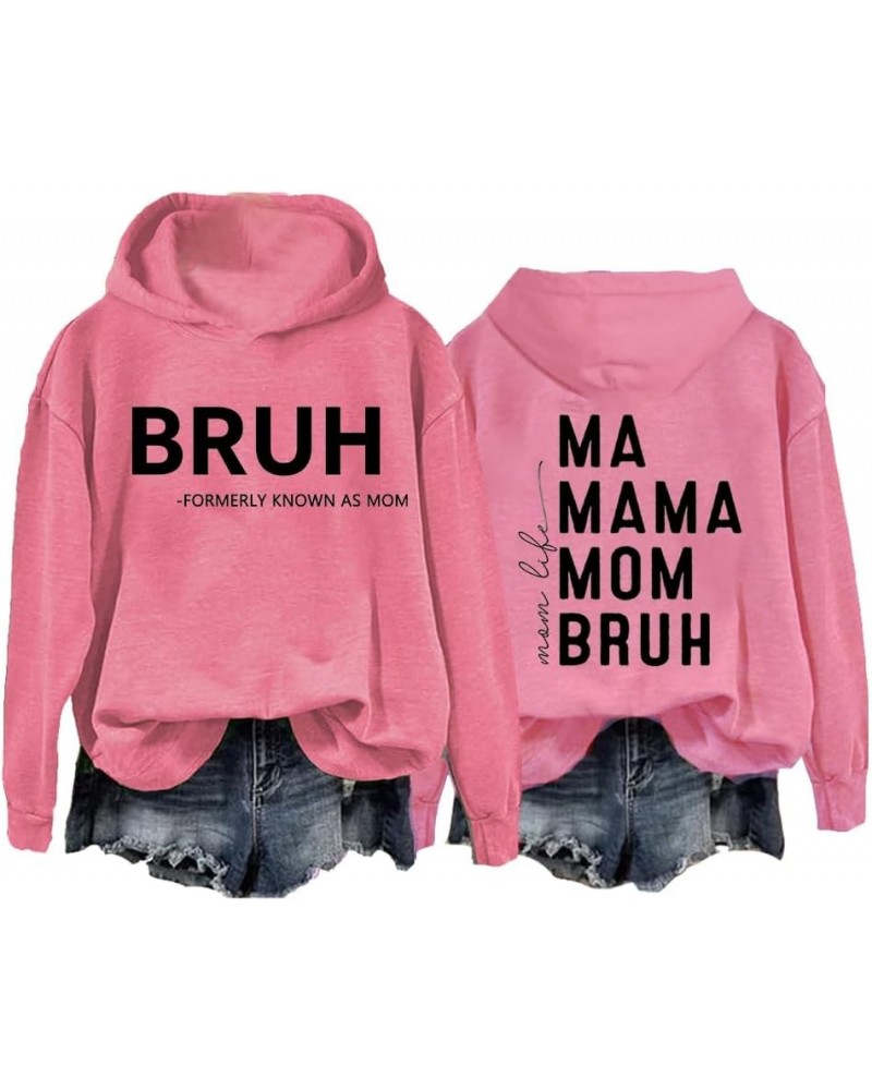 Bruh Formerly Known As Mom Hoodie Shirt Humor Saying Print Mom Hoodie Gift Casual Sweatshirt Pink $15.14 Hoodies & Sweatshirts